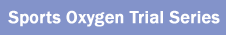 Sports Oxygen Trial Series